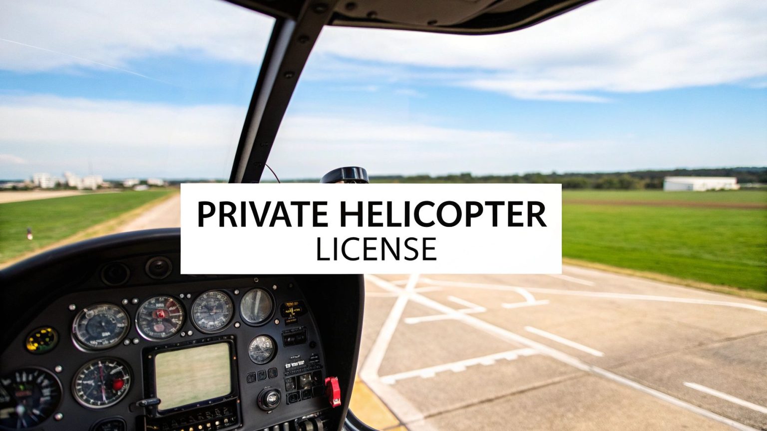Private Helicopter Pilot License: Training and Requirements