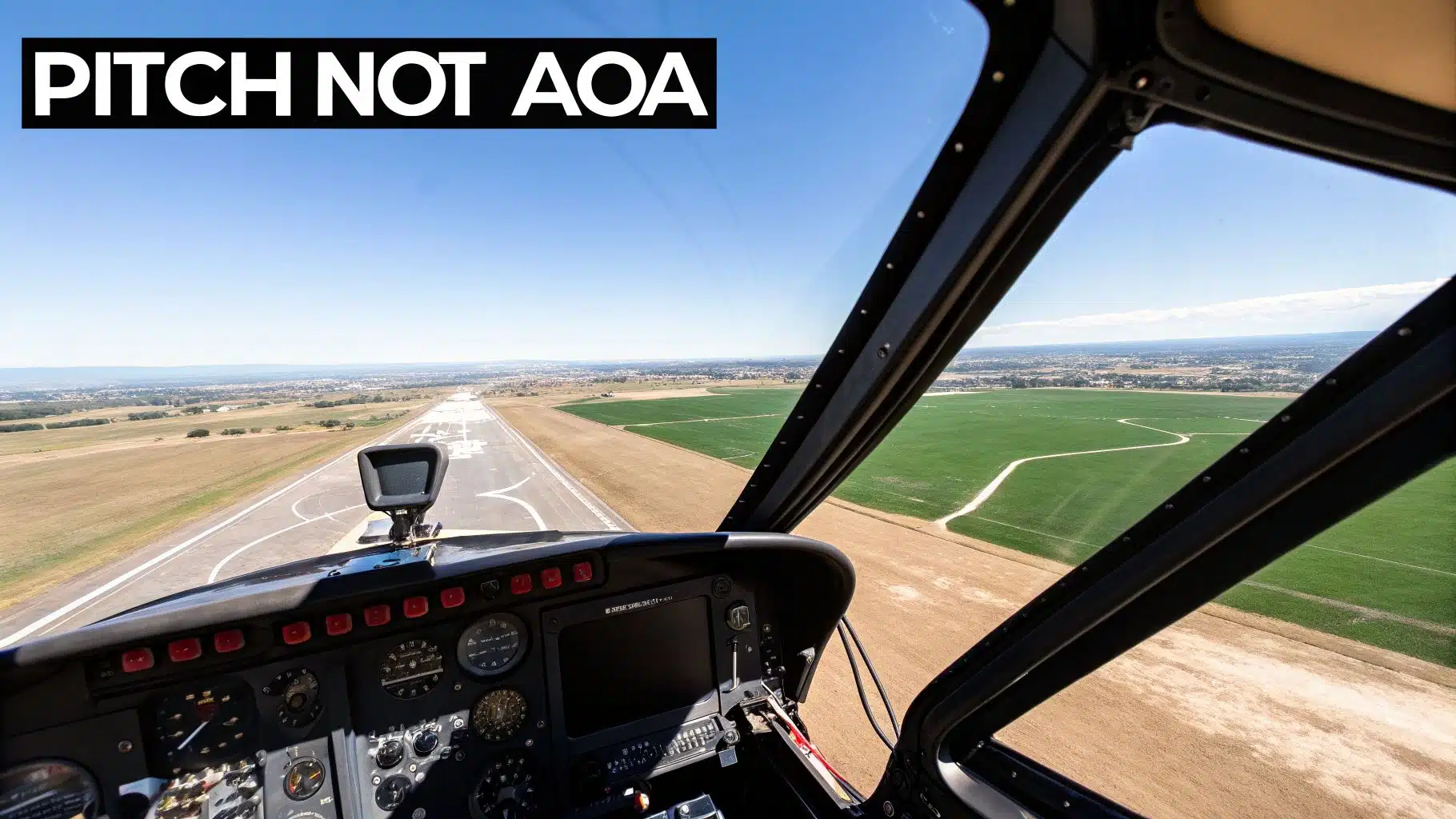What Is Angle of Attack Your Guide to Safer Flying 3 Helicopter cockpit view approaching a runway, surrounded by fields, with a 'PITCH NOT AOA' text overlay.