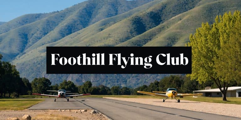 Foothill Flying Club: Membership & Fleet Guide - Dubois Aviation flight training at Chino Airport